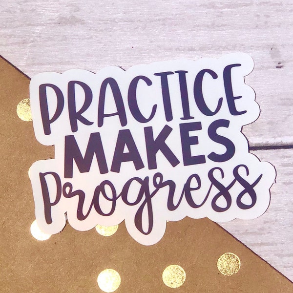 Practice Makes Progress: Growth Mindset Classroom Teacher Sticker | Back to School | Laptop Sticker | Stickers for Students Water Bottle