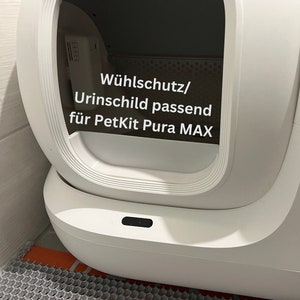 Für PetKit Pura MAX: Wühlschutz / Urinschutz für Katzenstreu - Wurfschutz - Schild - Tür - Barriere gegen Buddeln - Vergraben - Katzenklo