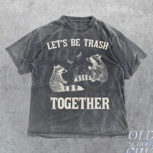 Lets Be Trash Together Retro T-Shirt, Funny Trash Pandal Graphic T-shirt, Raccoon 90s Shirt, Vintage Possum Gag Unisex Tee, Butterfly Shirt