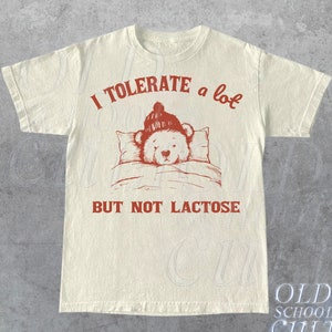 I Tolerate A Lot But Not Lactose Retro 90s Shirt, Vintage Lactose Intolerant T Shirt, Tummy Ache, Funny Saying Shirt, Milk Shirt, Funny Cow