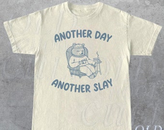 Nog een dag nog een Slay grafisch T-shirt, retro Unisex volwassen T-shirt, grappige beer T-shirt, Meme T-shirt, ontspannen katoenen T-shirts, grappige geschenken