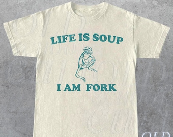 Life Is Soup I Am Fork Frog Graphic T Shirt, Unisex Funny Retro Shirt, Funny Frog Meme Tee, Vintage Style Relaxed Cotton Shirt, Frog Lovers