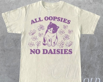 Alle Oopsies keine Gänseblümchen Retro Grafik T-Shirt, Vintage Unisex Erwachsene T-Shirt, Vintage Kätzchen T-Shirt, Nostalgie Katze T-Shirt, lustiges T-Shirt