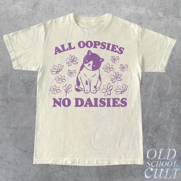 All Oopsies No Daisies Retro Graphic T-Shirt, Vintage Unisex Adult T Shirt, Vintage Kitten T Shirt, Nostalgia Cat T Shirt, Funny T Shirt