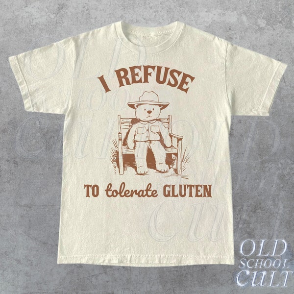 I Refuse To Tolerate Gluten Graphic T Shirt, Unisex Funny Retro Shirt, Funny Meme Tee, Vintage Style Relaxed Cotton Shirt, Gluten Shirt