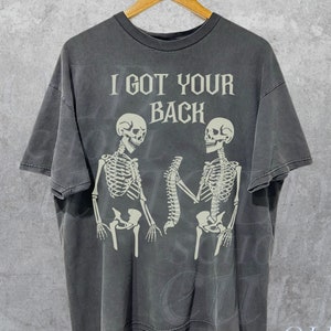 I Got Your Back Skeleton T-Shirt, Funny Skull Shirt, Vintage Skellie Y2k Tee, Vintage Graphic Shirt, Halloween Quote Gift, Skeleton Lovers