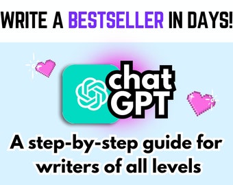 May include: A digital graphic featuring the text WRITE A BESTSELLER IN DAYS! at the top and A step-by-step guide for writers of all levels at the bottom. In the center is the ChatGPT logo with two small pink pixelated hearts on either side.