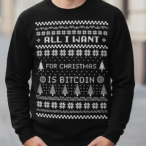 Felpa unisex con motivo Bitcoin Art, divertente e brutto maglione natalizio/Maglione natalizio All I Want Crypto