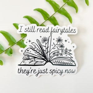 I still read Fairytales Vinyl Sticker | Bookish Sticker | Book Reader | Vinyl Sticker