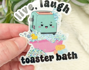 Toaster Bath, Die Cut Sticker, Die Cuts, Laptop Sticker, Decal, Gif for her, Gift for him, Gift for Friend, Funny Sticker, Water Proof