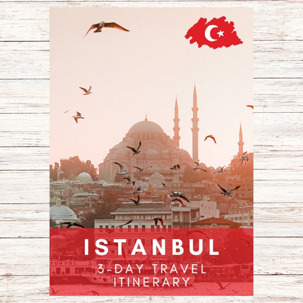 Istanbul 3-Day Travel Itinerary + BONUS Guide