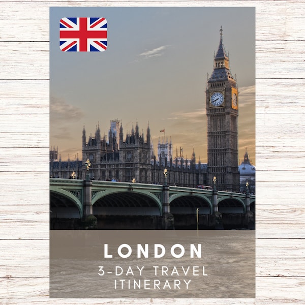 London 3-Day Travel Itinerary + BONUS Guide