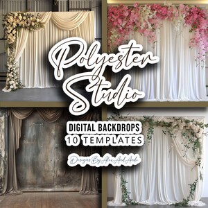 May include: Four digital backdrop templates for photography featuring white and cream fabric backdrops with floral arrangements. The text "Polyester Studio" and "Digital Backdrops 10 Templates" is visible in the image. The text "Designs By Alex And Andi" is also visible.