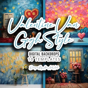 May include: A set of 10 digital backdrops in a Valentine's Day theme with a Van Gogh style. The backdrops feature hearts, flowers, and windows in a blue and yellow color scheme. The text "Valentine Van Gogh Style" and "Digital Backdrops 10 Templates" is included in the image.