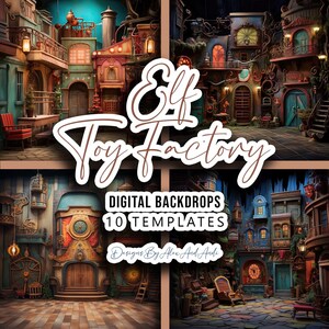 May include: A digital backdrop set featuring 10 different images of a whimsical toy factory with a steampunk aesthetic. The images feature a variety of colorful buildings, intricate details, and whimsical characters. The text "Elf Toy Factory" is featured in the center of the image.