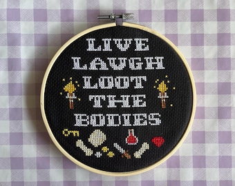 Live laugh loot the bodies cross stitch kit