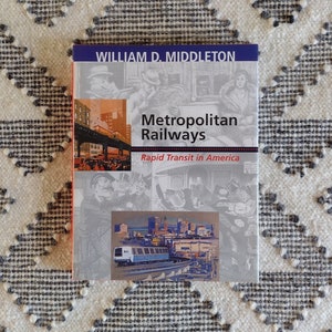 Metropolitan Railways by William D. Middleton