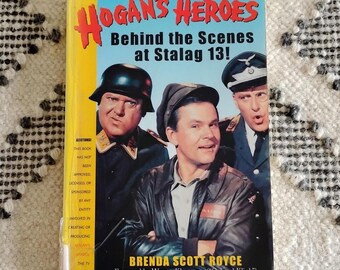 Hogan's Heroes: Behind the Scenes at Stalag 13! by Brenda Scott Royce (library discard)
