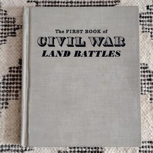 The First Book of Civil War Land Battles by Trevor Nevitt Dupuy