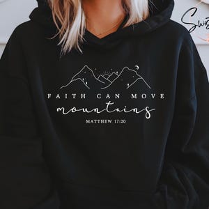 Faith Can Move Mountains Sweatshirt, Christian Gift, Faith Sweatshirt, Jesus Hoodie, Bible Verse Crewneck, Minimal Christian Sweatshirt