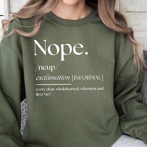 Nope Sweatshirt, Nope Hoodie, Aesthetic Crewneck, Funny Introvert Sweater, Humorous Hoodie, Oversized Sarcastic Women Tee