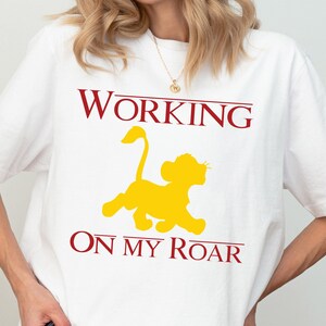 I'm Working On My Roar Simba Disney Shirt, Lion King Disney Shirt, Animal Kingdom Shirt, Disney World Shirt, Disney Simba Tee Gift Shirts