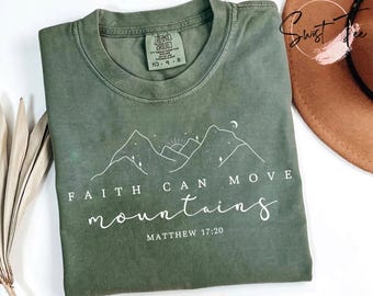 Faith Can Move Mountains Shirt Comfort Colors®, Christian Gift Tee, Faith Shirt, Jesus Shirt, Bible Verse Shirt, Minimal Christian Tee