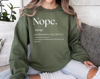 Nope Sweatshirt, Nope Hoodie, Aesthetic Crewneck, Funny Introvert Sweater, Humorous Hoodie, Oversized Sarcastic Women Tee