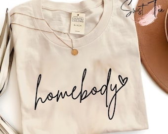 Homebody Shirt Comfort Colors®, Slouchy Crewneck, Cozy Shirt, Trendy Woman Shirts, Oversized Shirt, Homebody Tee, Xmas Gift, Women Shirt