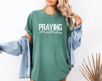 Praying Mama Shirt, Praying Mom Shirt, Religious Mama Shirt, Christian Mom Shirt, Catholic Shirt, Religious Shirt, Christian Mama Tee