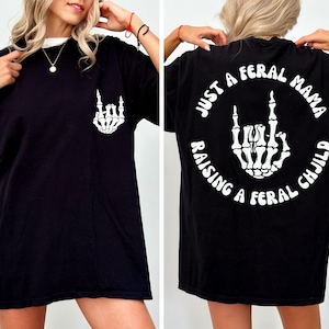 Feral Mama Comfort Colors Shirt, Just a Feral Mama Shirt, Funny Mommy Shirt, Mother&#39;s Day Gift, Cool Moms Tee, New Mama Gift