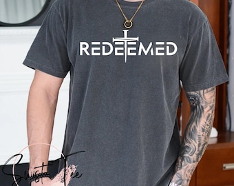Redeemed Shirt, Cross Shirt, Christian Gift, Faith Gift, Christian Shirts, Gift For Him, Gift For Her, Faith Cross, Fathers Day Shirt