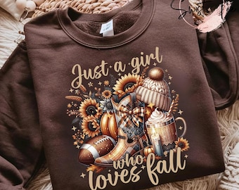 Just a Girl Who Loves Fall Sweatshirt, Fall Shirt,Cozy Sweatshirt,Cozy Season Shirt,Fall Gift, Fall Season Sweater, Fall Shirt,Pumpkin Shirt