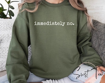 Pas de sweat-shirt, tout de suite pas de sweat à capuche, sweat-shirt humour drôle, sweat-shirt sarcastique, sweat-shirt sarcasme pour femme, pull à capuche