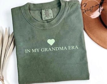 In My Grandma Era Shirt Comfort Colors®, New Grandma Gift, Nana sweatshirt, Pregnancy Announcement, Mimi Shirt, Abuela Gift Idea, Granny Tee