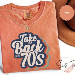 Take Me Back To The 70&#39;s Shirt, Birthday Shirt, 70s Shirt, Vintage Tee, Retro Shirt, Vintage 1970s Shirt, Hippie Shirt, Funny Shirt