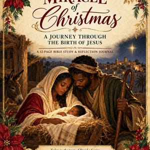 May include: A 12-page Bible study and reflection journal titled The Miracle of Christmas: A Journey Through the Birth of Jesus. The cover features a nativity scene with a family, a donkey, and a star, framed by red poinsettias and holly.