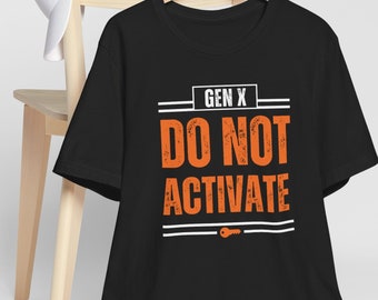 Gen X 'Do Not Activate'-T-shirt: grappig retro T-shirt uit de jaren 80/90