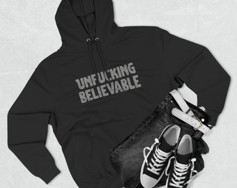 Funny 'Unfucking Believable' Hoodie - New Jersey Slang Gift