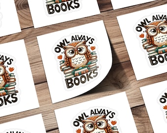 Puede incluir: Un conjunto de pegatinas con un búho de dibujos animados con ojos grandes y una pila de libros. El búho es marrón y tiene una expresión linda. El texto en la pegatina dice "Owl Always Books".