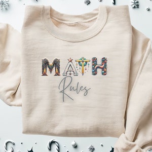 Math Rules Sweatshirt, Teacher Apparel, Funny Math Statement, Elementary Educator Tee, Unique Gift for Math Teachers, Comfort Fit, Math Love