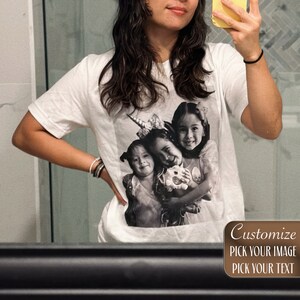 Your Photo Shirt, Personalized T-Shirt, Add Your Own Text, Custom T-shirt, Custom Shirt, Custom Text on Shirt, Custom Photo, Custom Family