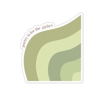 Poetry is for the Girlies Sticker in Grün - Feministisches Literaturgeschenk, Dichter, Autorin, Leserin, Literatur, Teen, Tween, Frauen