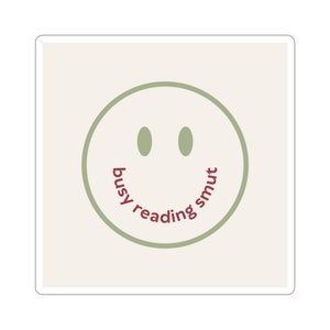 Busy Reading Smut Sticker Decal for Women and Romance Fantasy Book lovers, Water bottle, Kindle, Laptop, Journal Decorate
