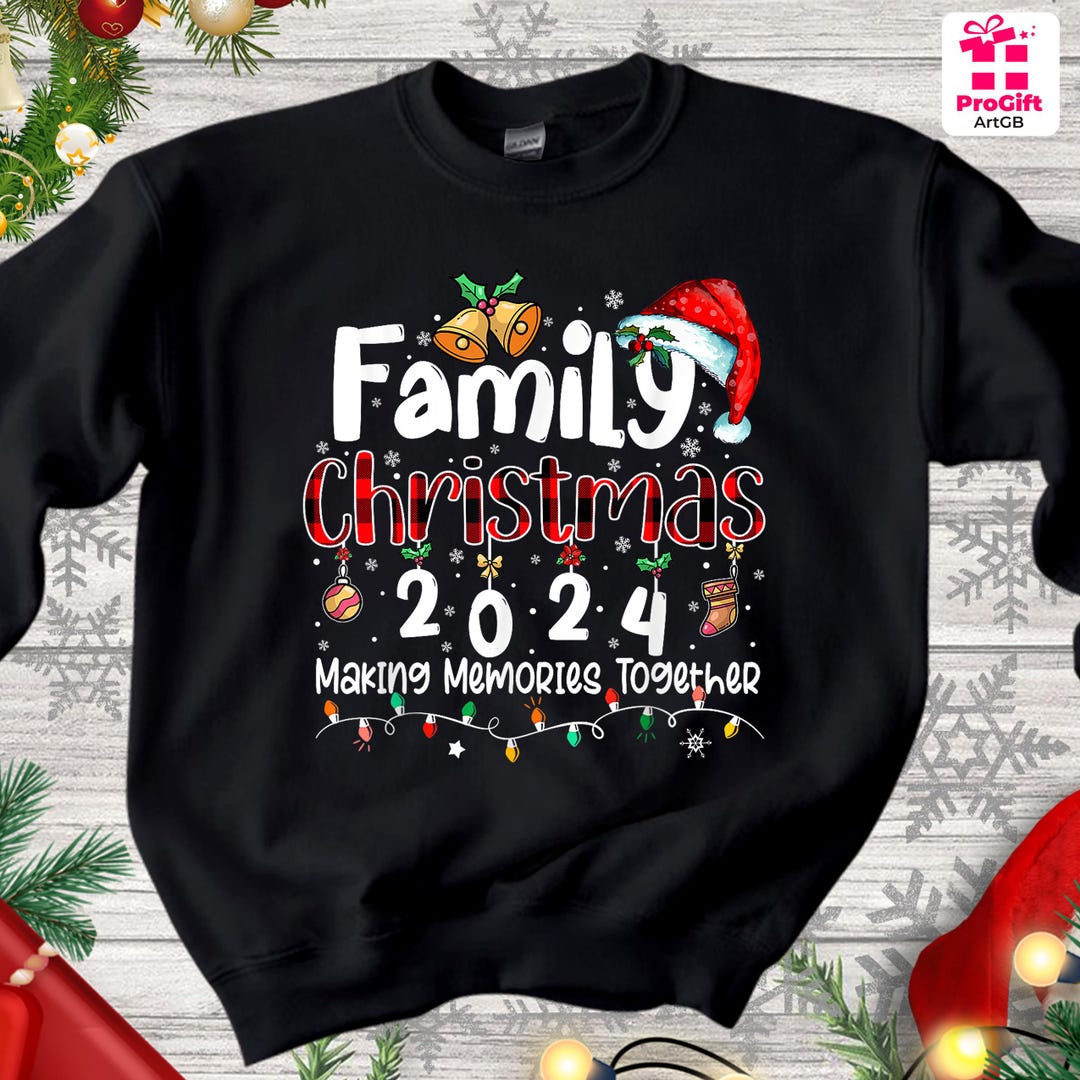 Family Christmas 2024 Making Memories Together Sweatshirt, Family Xmas