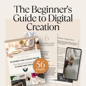 May include: An ebook titled "The Beginner's Guide to Digital Creation" with a 56-page count. The cover features a laptop, coffee, and flowers. The ebook is available as an instant download in PDF format.