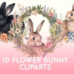 FLOWER BUNNIES Spring / Easter Cliparts (Jolis graphiques de Pâques, Lapins, Fleurs, Téléchargement numérique, Transparent, Parfait pour les cartes de voeux)