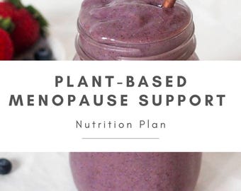Plant-Based Menopause Meal Plan | Balance Hormones, Reduce Hot Flashes, Protect Bones & Maintain Healthy Weight