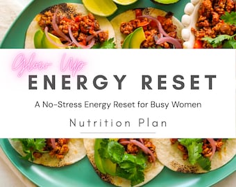 Glow Up Energy Reset, 21-Day Meal Plan for Busy Women, Real Food