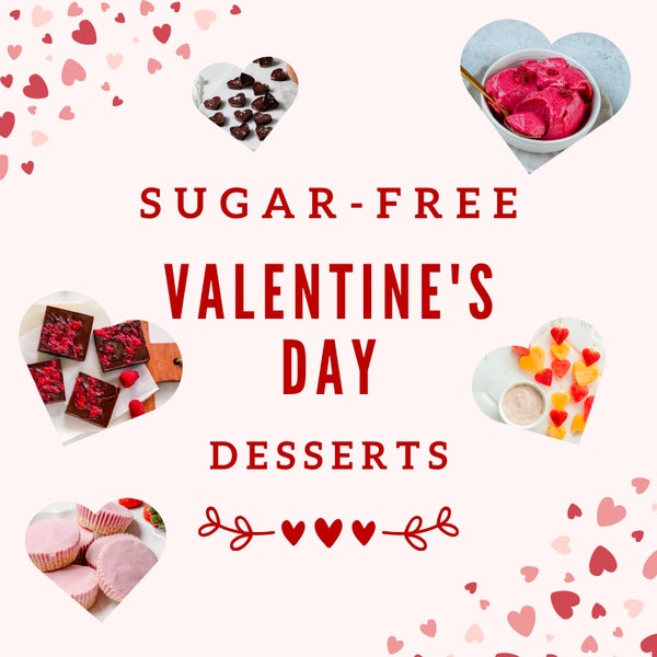 Sugar-Free Valentine's Day Recipes, Desserts without added sugar